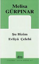 Şu Bizim Evliya Çelebi