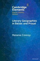 Elements in Digital Literary Studies - Literary Geographies in Balzac and Proust