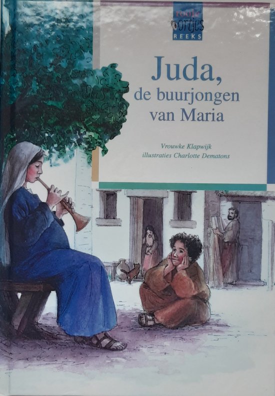 Boekomslag van 'Juda, de buurjongen van Maria' met een illustratie van Maria die een fluit speelt, zittend op een bankje onder een boom. Een jongen luistert aandachtig.