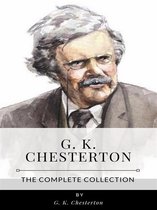 G. K. Chesterton – The Complete Collection