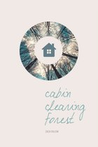 The Alaska Literary Series - Cabin, Clearing, Forest