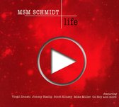 MSM Schmidt - Life (CD)