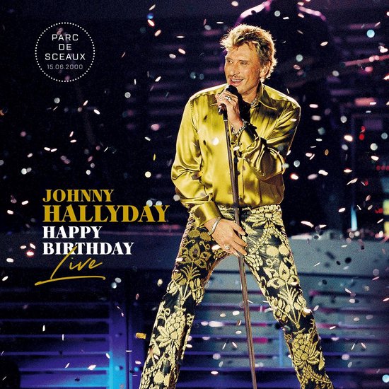 Happy Birthday Live - Parc De Sceau, Johnny Hallyday | Vinyles (album) |  Musique | bol