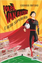 Papà, Van Basten e altri supereroi