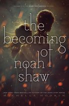 The Shaw Confessions - The Becoming of Noah Shaw