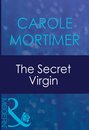 The Secret Virgin (Mills & Boon Modern)