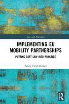 Law and Migration - Implementing EU Mobility Partnerships