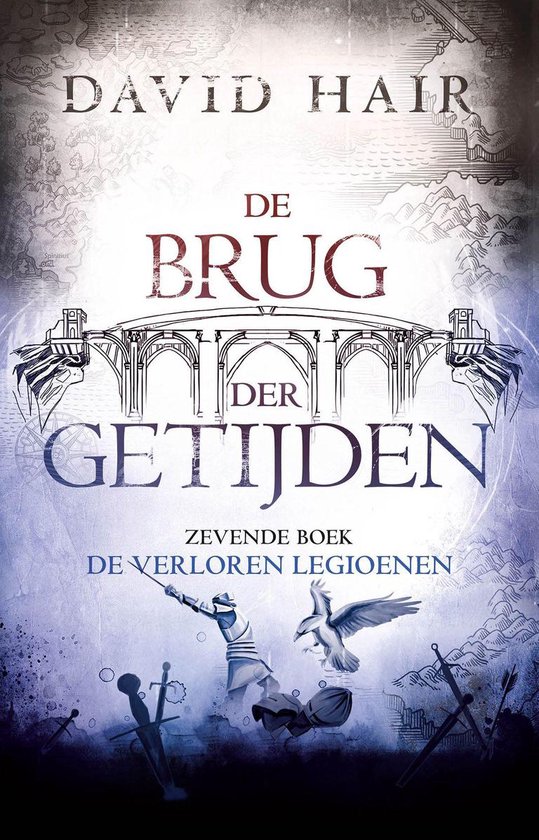 De Brug der Getijden 7 - De Verloren Legioenen - cover