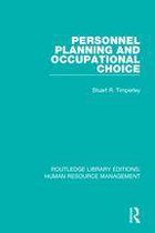 Routledge Library Editions: Human Resource Management - Personnel Planning and Occupational Choice