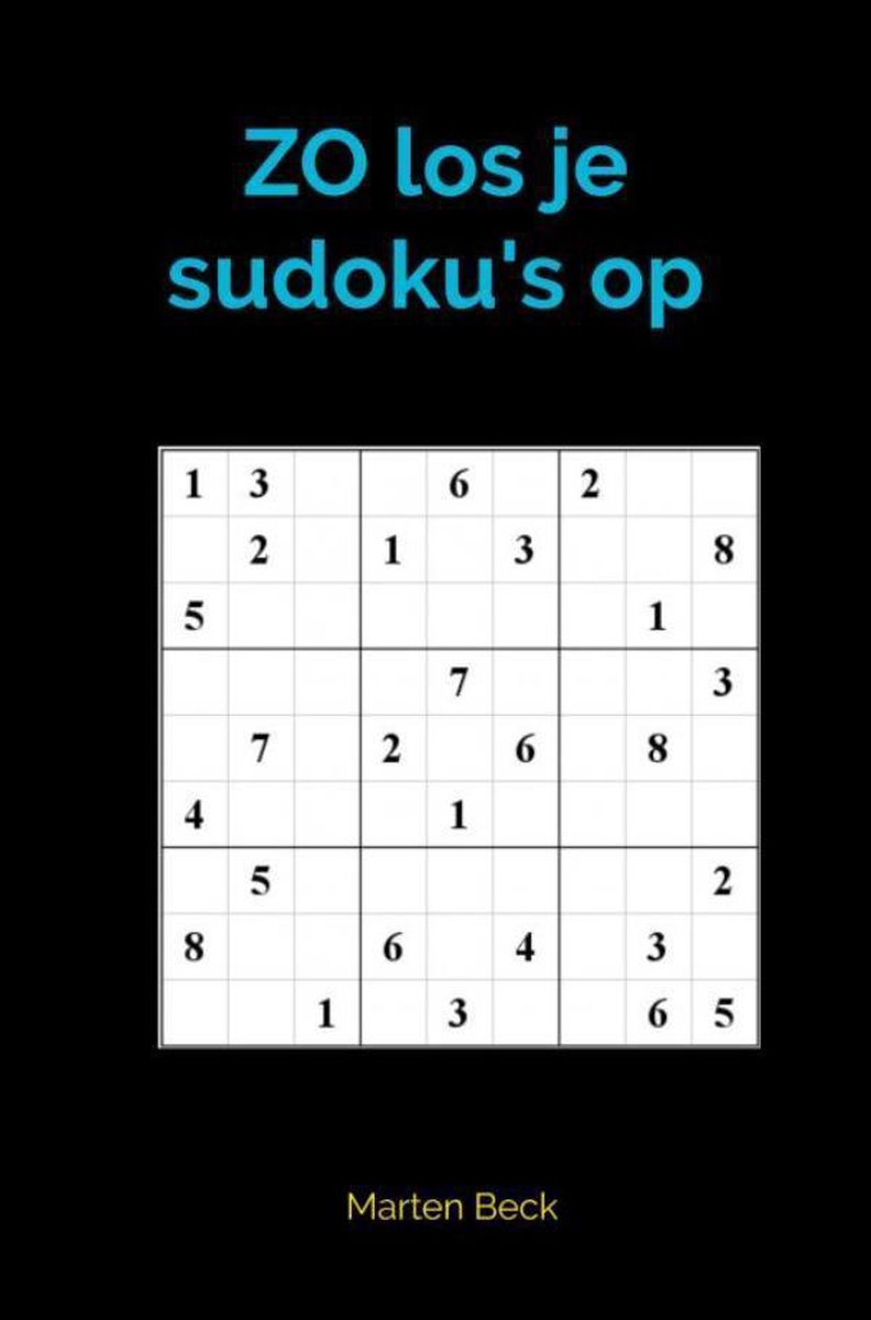 ZO los je sudoku's op, Marten Beck 9789464052954 Boeken ZO los je sudoku's op, Marten Beck 9789464052954 Boeken