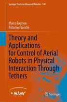 Springer Tracts in Advanced Robotics 140 - Theory and Applications for Control of Aerial Robots in Physical Interaction Through Tethers
