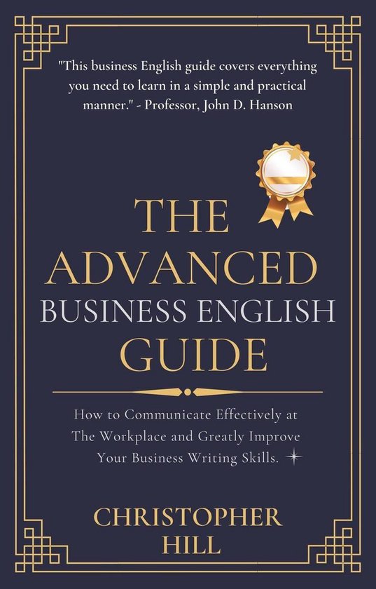 The Advanced Business English Guide: How to Communicate Effe ... - cover