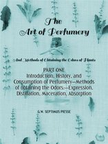 The Art of Perfumery Part One