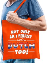 Oranje Not only am I perfect but im Dutch too katoenen kado tas - heren - Nederland / Holland cadeau tas