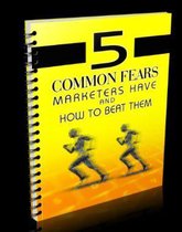 5 Common Fears And How To Beat Them