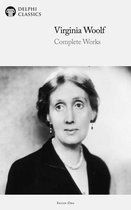 Delphi Series One 25 - Complete Works of Virginia Woolf (Delphi Classics)