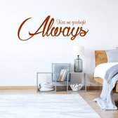 Muursticker Always Kiss Me Goodnight - Bruin - 80 x 28 cm - slaapkamer alle