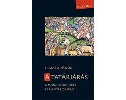 A tatárjárás - A mongol hódítás és Magyarország