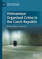 Crime Prevention and Security Management - Vietnamese Organized Crime in the Czech Republic