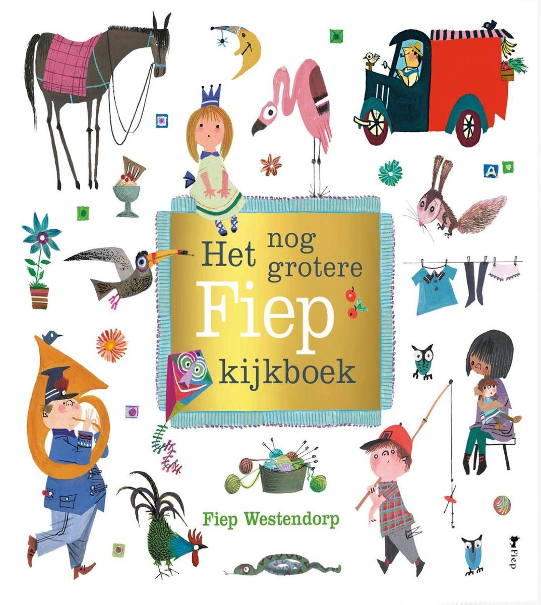 Het nog grotere Fiep kijkboek - Fiep Westendorp