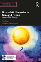 The International Psychoanalytical Association Psychoanalytic Ideas and Applications Series - Narcissistic Fantasies in Film and Fiction