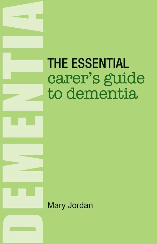 The Essential Carer's Guide to Dementia - cover