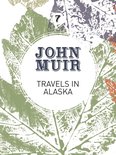 John Muir: The Eight Wilderness-Discovery Books 7 - Travels in Alaska