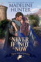 Midsummers Knights - Never If Not Now