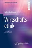 Studienwissen kompakt - Wirtschaftsethik