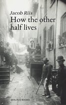 How The Other Half Lives