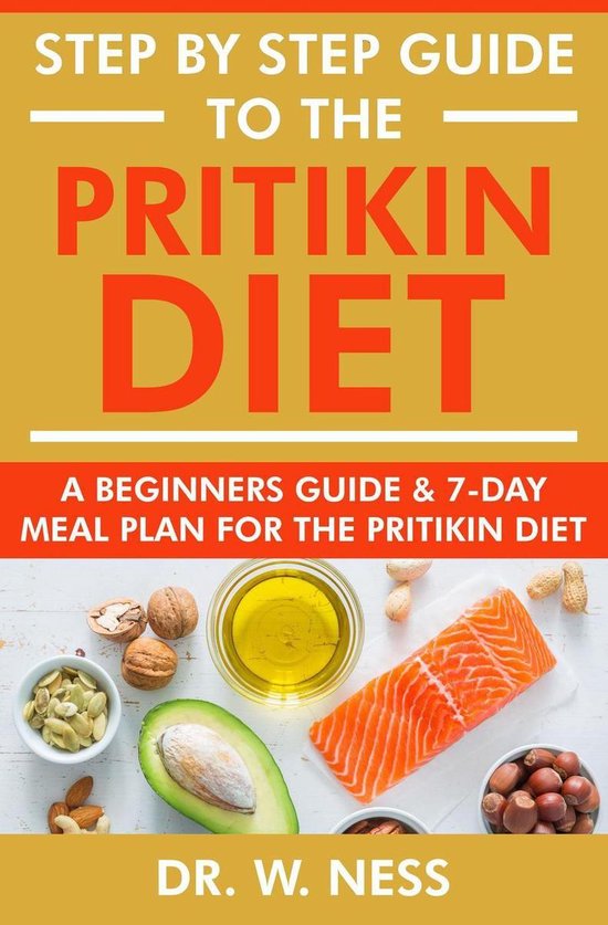 Step by Step Guide to the Pritikin Diet: A Beginners Guide and 7-Day Meal Plan for the... | bol.com