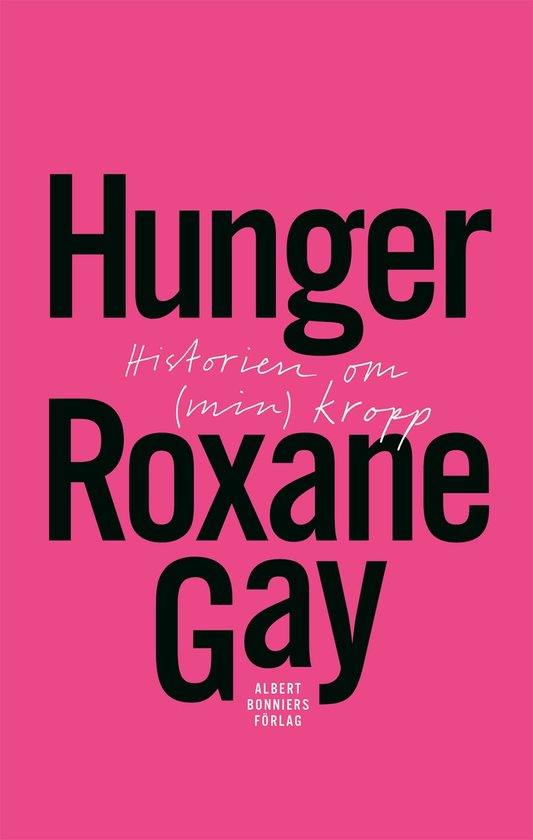 Hunger : historien om (min) kropp - cover