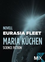 MIX novell - science Fiction - Eurasia Fleet