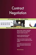 Contract Negotiation A Complete Guide - 2020 Edition