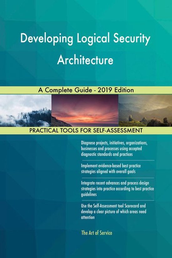 Developing Logical Security Architecture A Complete Guide 2019