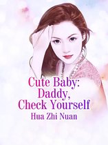 Volume 1 1 - Cute Baby: Daddy, Check Yourself