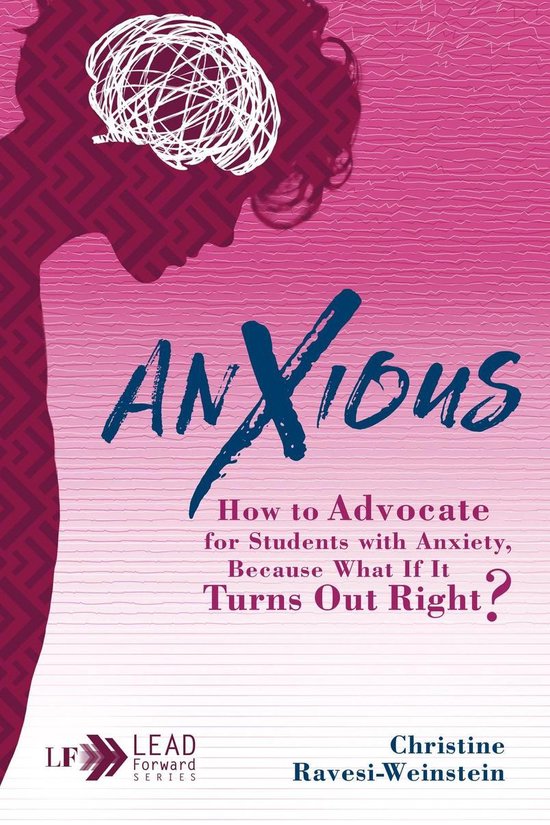 Lead Forward 5 Anxious (ebook), Christine RavesiWeinstein