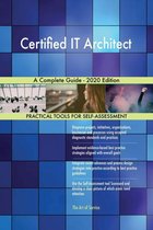 Certified IT Architect A Complete Guide - 2020 Edition