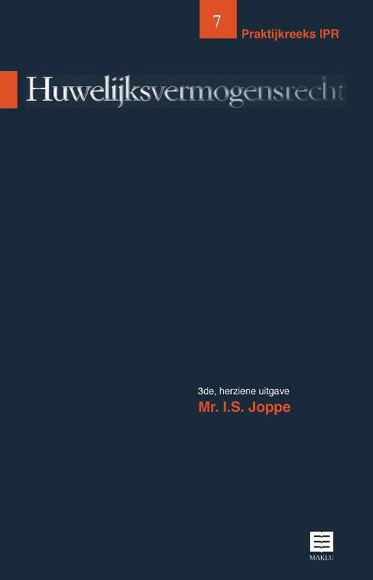 Boek cover Praktijkreeks IPR 7 - Huwelijksvermogensrecht van Ingrid S. Joppe (Paperback)