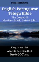 Parallel Bible Halseth English 2028 - English Portuguese Telugu Bible - The Gospels II - Matthew, Mark, Luke & John