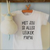 Baby Rompertje  tekst |  met jou is alles leuker papa | korte mouw | wit zwart | maat 50-56 | eerste vaderdag jongen meisje