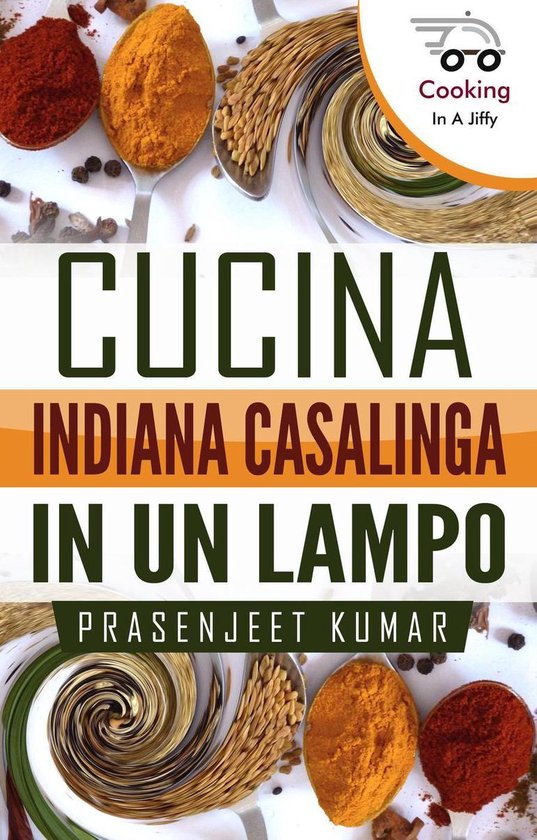 Come Cucinare in un Lampo 1 - Cucina Indiana Casalinga in un ... - cover