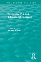 Routledge Revivals - Qualitative Voices in Educational Research