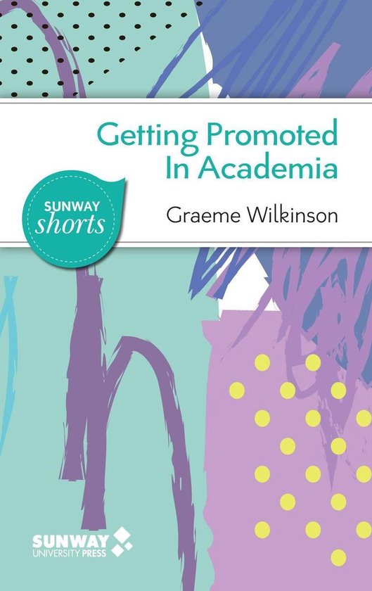 Sunway Shorts 1 - Getting Promoted in Academia: Practical Ca ... - cover