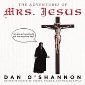 Adventures Of Mrs. Jesus