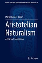 Historical-Analytical Studies on Nature, Mind and Action 8 - Aristotelian Naturalism