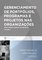 Gerenciamento de Projetos 1 -  Gerenciamento de portfólios, programas e projetos nas organizações - José Ricardo Miglioli, Darci Prado