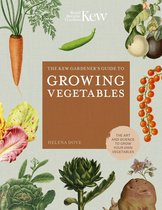 Kew Experts - The Kew Gardener's Guide to Growing Vegetables