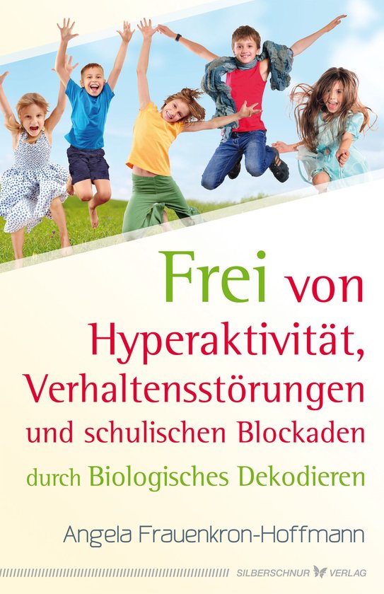 Frei von Hyperaktivität, Verhaltensstörungen und schulisch ... - cover