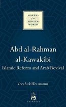 Makers of the Muslim World - Abd al-Rahman al-Kawakibi